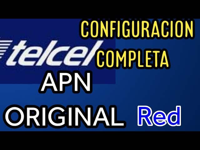 APN y VPN TelcelConfigurar Apn