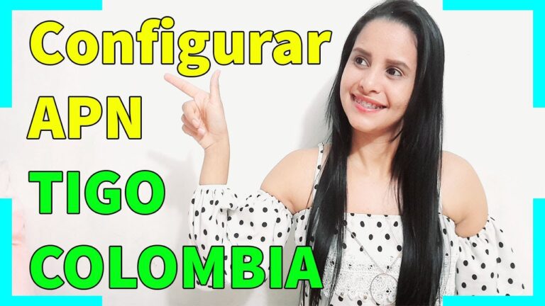 Como configurar el APN de Tigo 4G ColombiaConfigurar Apn