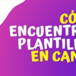 Descubre dónde encontrar plantillas en Canva: Guía paso a paso