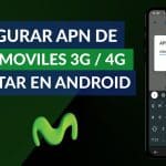 Configurar APN de Movistar en simples pasos para una conexión ultra rápida