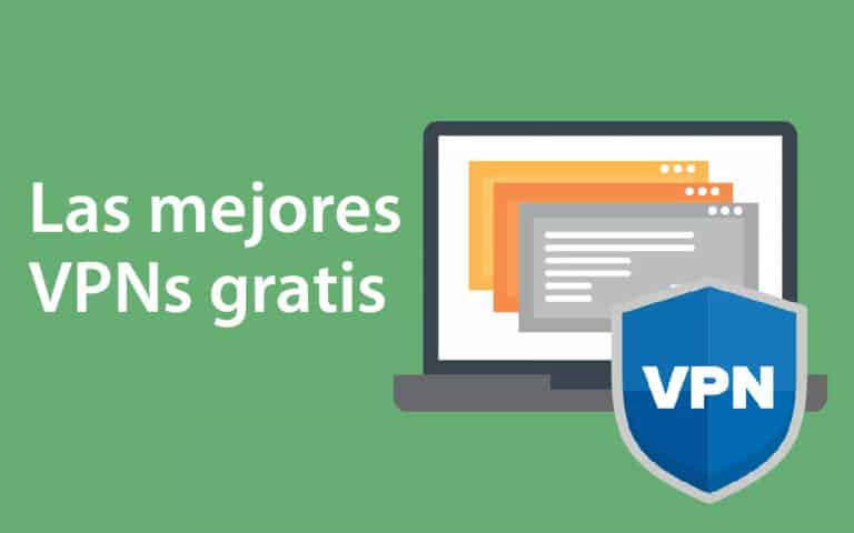 descubre las mejores opciones de vpn totalmente gratis para proteger tu privacidad en linea