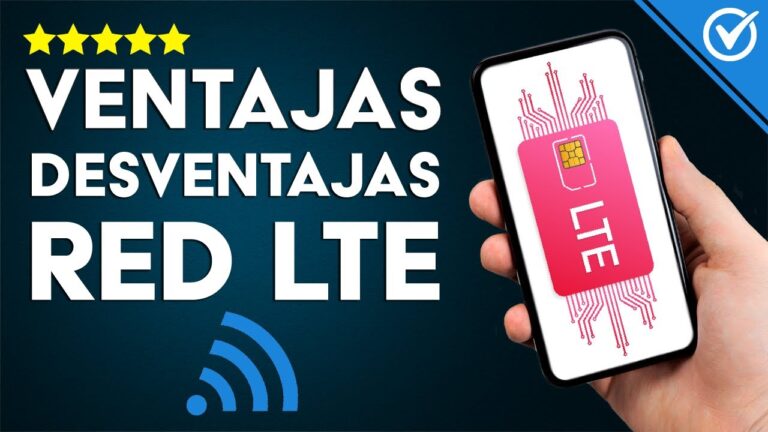 descubre las ventajas y desventajas de la tecnologia 4g en las redes moviles
